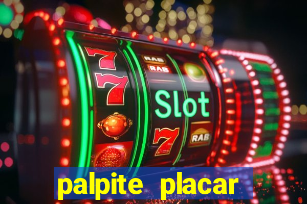 palpite placar exato de hoje